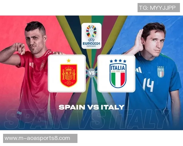 意大利与西班牙比赛前瞻分析及胜负预测展望